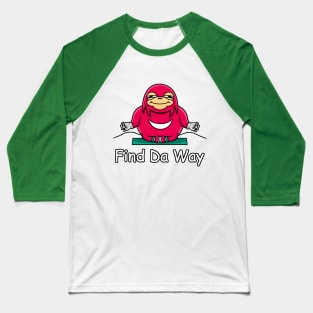 Find Da Way! Baseball T-Shirt